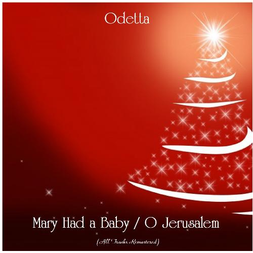 Mary Had a Baby / O Jerusalem (All Tracks Remastered)
