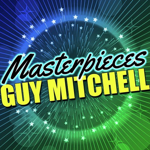 Masterpieces: Guy Mitchell