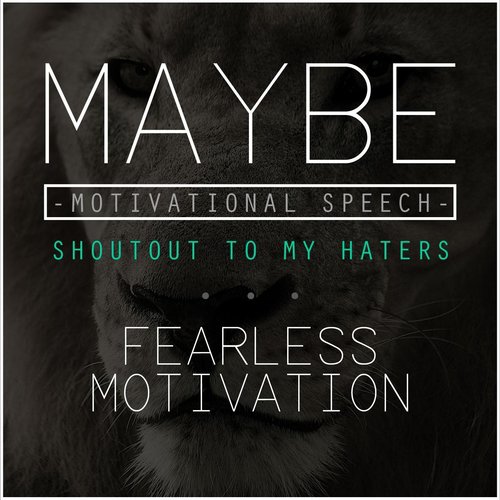 Maybe: Motivational Speech (Shoutout to My Haters)_poster_image