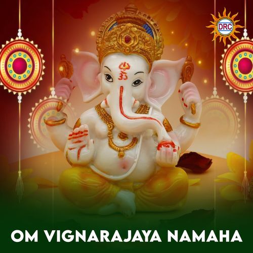 Om Vignarajaya Namaha