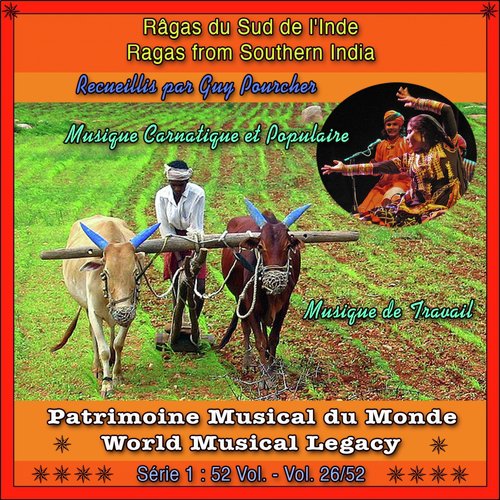 Patrimoine Musical du Monde / Vol. 26/52 : Râgas du Sud de l'Inde
