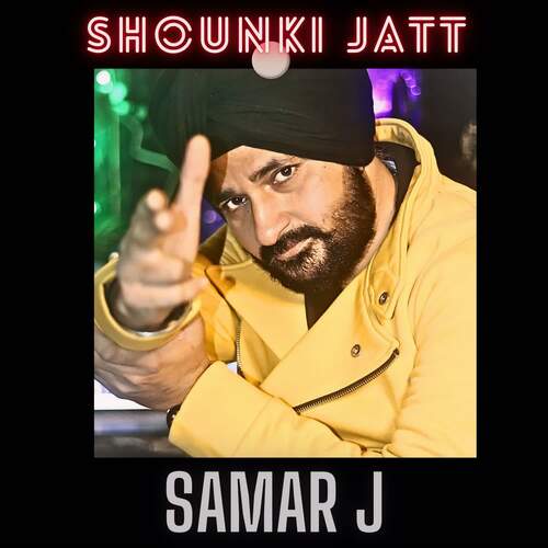 SHOUNKI JATT