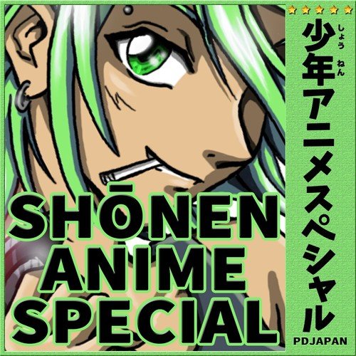 Shonen Anime Special Songs, Download Shonen Anime Special Movie Songs For  Free Online at 
