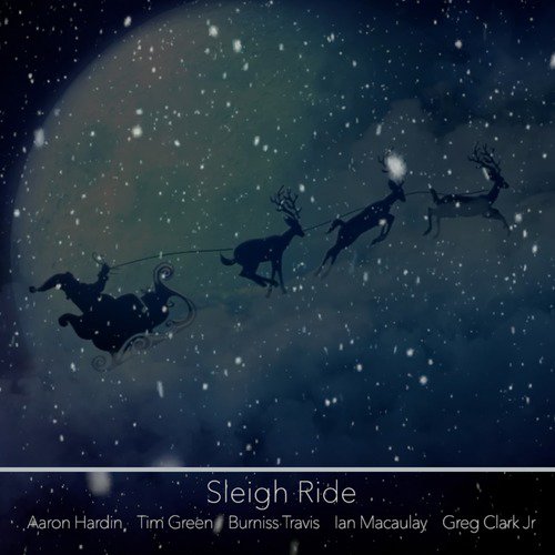 Sleigh Ride (feat. Tim Green, Burniss Travis, Ian Macaulay & Greg Clark Jr)