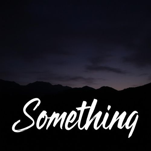 Something