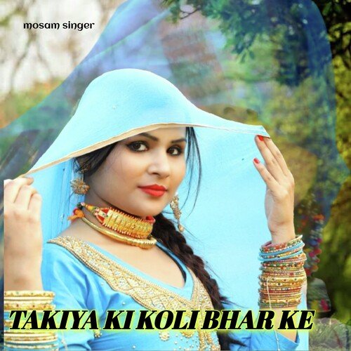Takiya ki koli bhar ke