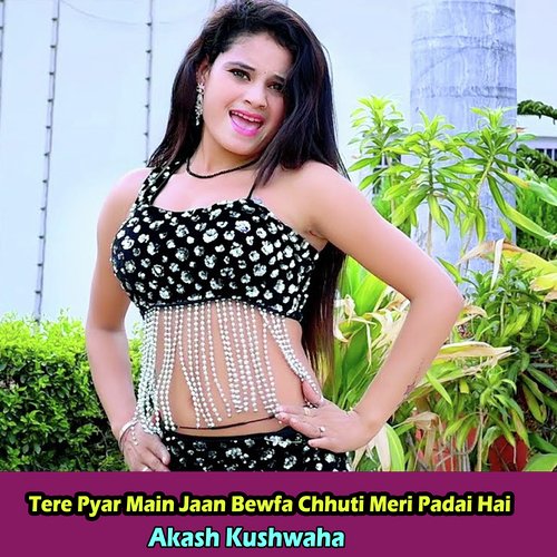 Tere Pyar Main Jaan Bewfa Chhuti Meri Padai Hai