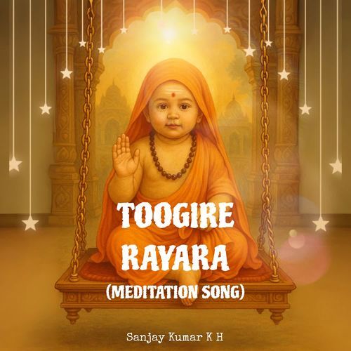 Toogire Rayara (Meditation Song)
