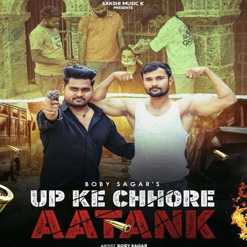 Up Ke Chhore Aatank