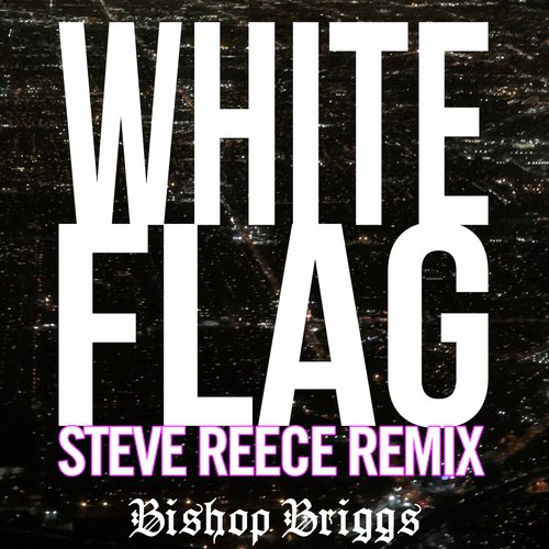 White Flag (Steve Reece Remix)