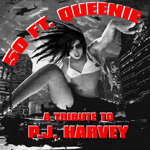 A Tribute to PJ Harvey: 50 (feat. Queenie)