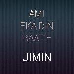 Ami Eka Din Raat e