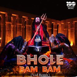 Bhole Bam Bam (Ved Remix)-SV4mfhUGcgY