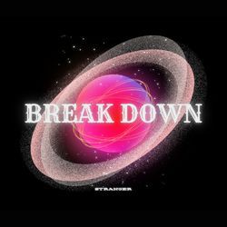 Break Down-IwsjS0d4bUc