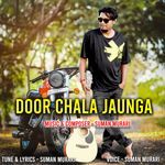 Door Chala Jaunga