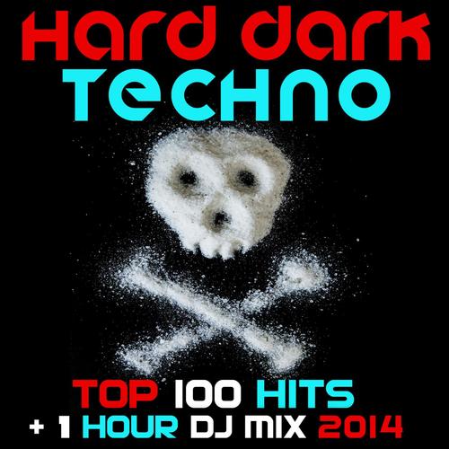 Hard Dark Techno Top 100 Hits + 1 Hour DJ Mix 2014