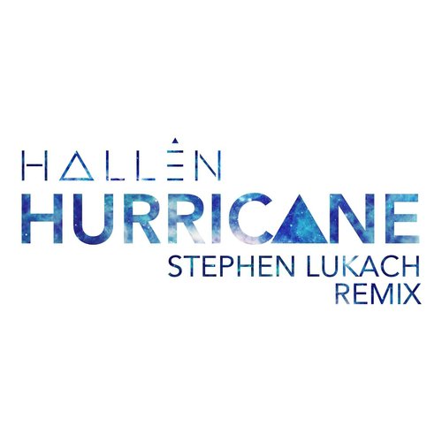 Hurricane (Stephen Lukach Remix)