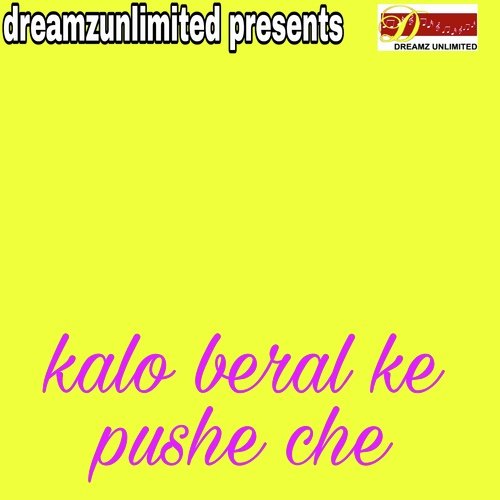 Kalo Beral Ke Pushe Che