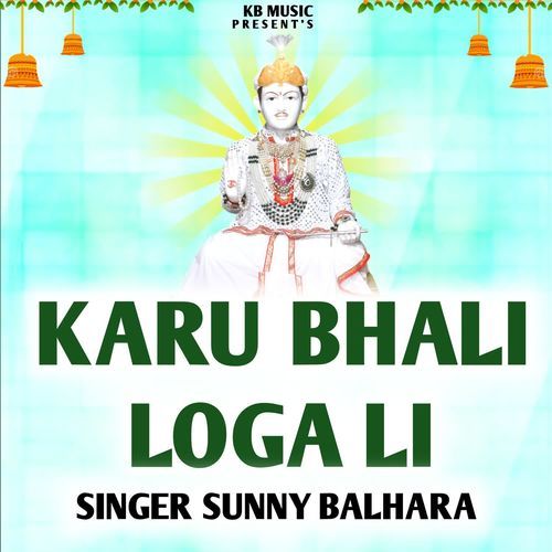 Karu Bhali Loga Li