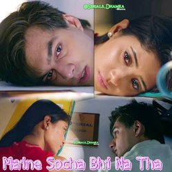 Maine Socha Bhi Na Tha (Duet)
