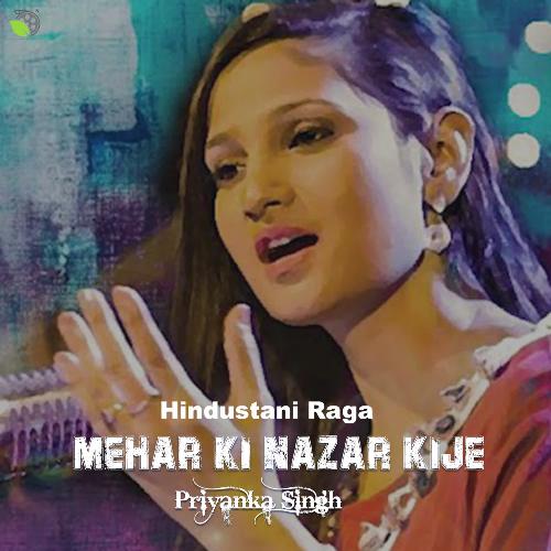 Mehar Ki Nazar Kije - Hindustani Raga