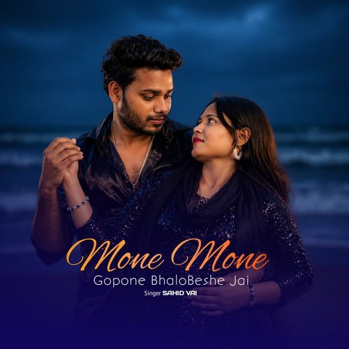 Mone Mone Gopone Bhalobeshe Jai