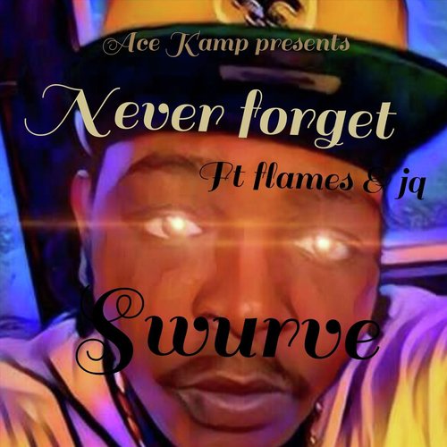 Never Forget (feat. Flamez & JQ)