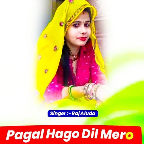 Pagal Hago Dil Mero