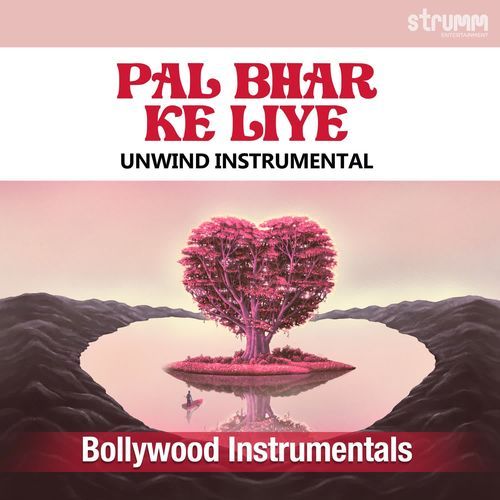 Pal Bhar Ke Liye - Unwind Instrumental