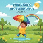 Pani Barsha Jhham Jhham Jhham (A Kids Rhyme)