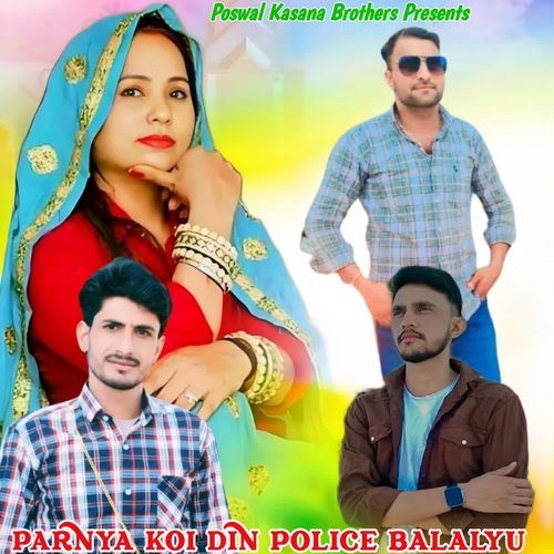 Parnya Koi Din Police Balalyu