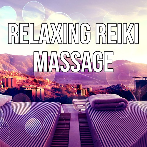 Relaxing Reiki Massage - Serenity Spa Music, Music Therapy, Natural Music, Yoga, Healing Reiki, Relaxation, Mind Body Spirit New Age Massage Relaxation