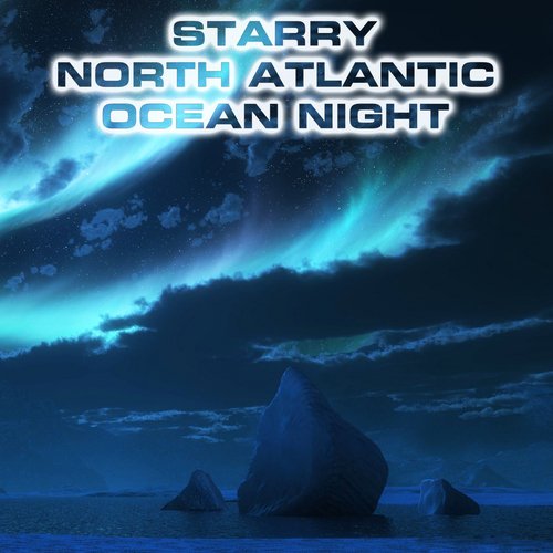 Soothing Atlantic Frosty Night (feat. White Noise Sound FX, Atmospheres White Noise Sounds, Ocean Breeze Sounds, Wind Sounds FX, Snowstorm Wind Sounds & Winter Sea Sounds) cover art