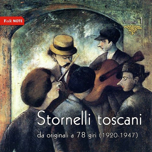 Stornelli Toscani, Vol. 1 (Da originali a 78 giri (1920-1947))