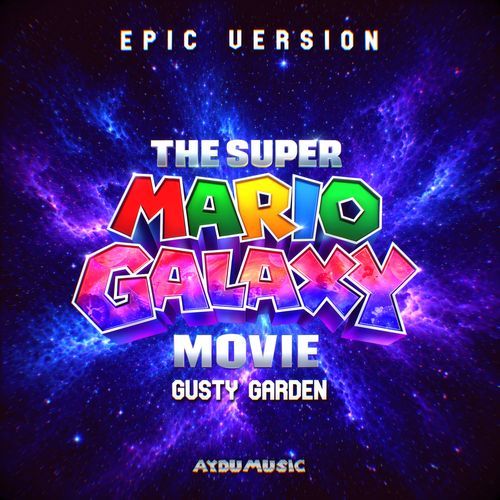 Super Mario Galaxy: Gusty Garden (Epic Version)