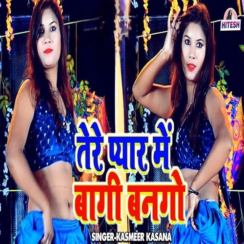 Tere Pyar Mein Baagi Bango