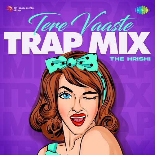Tere Vaaste Trap Mix