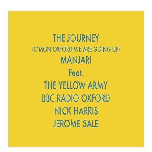 The Journey (C'mon Oxford We Are Going Up) [feat. The Yellow Army, Bbc Radio Oxford, Nick Harris & Jerome Sale]