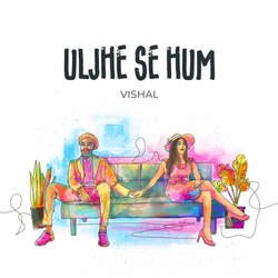 Uljhe se hum-OlEkBB5IYEs