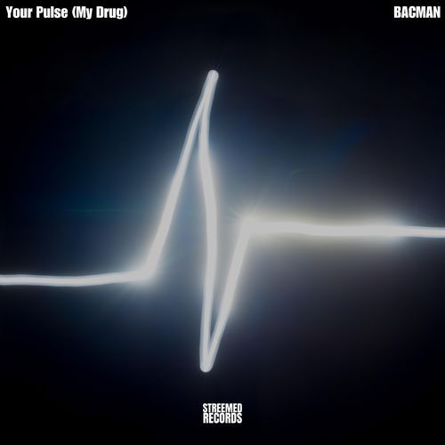 Your Pulse (My Drug)