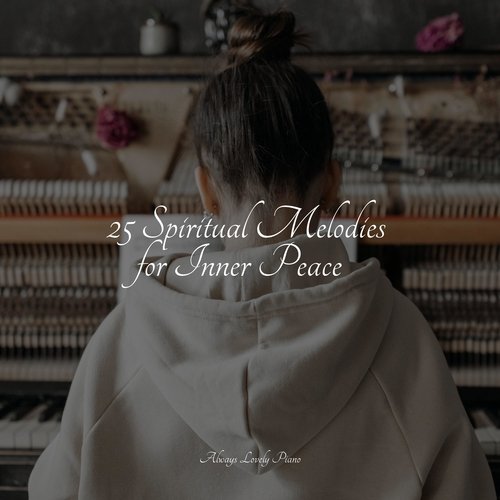 25 Spiritual Melodies for Inner Peace