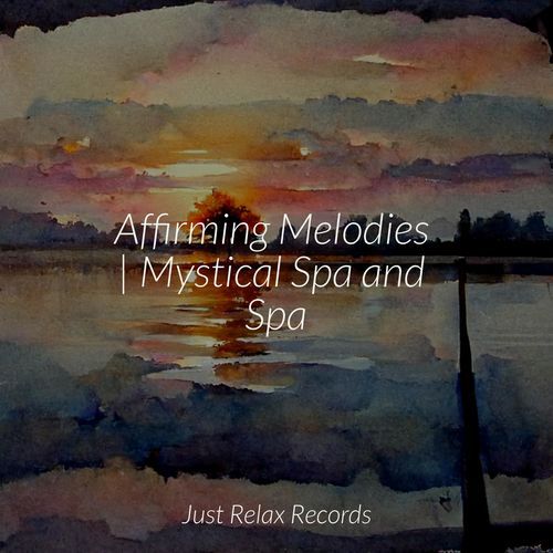 Affirming Melodies | Mystical Spa and Spa