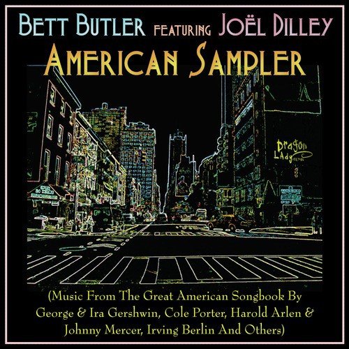 American Sampler (Music From The Great American Songbook by George & Ira Gershwin, Cole Porter, Harold Arlen  & Irving Berlin