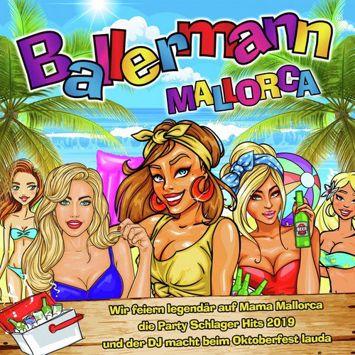 Ballermann Mallorca - Hits im Mallorcastyle 2019 (Wir feiern legendär auf Mama Mallorca die Party Schlager Hits 2019 und der DJ macht beim Oktoberfest lauda)