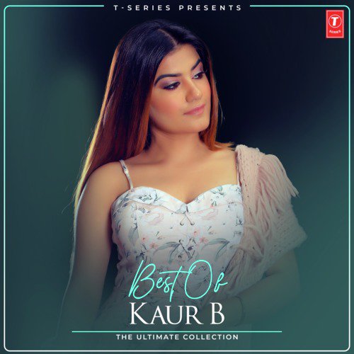 Best Of Kaur B - The Ultimate Collection
