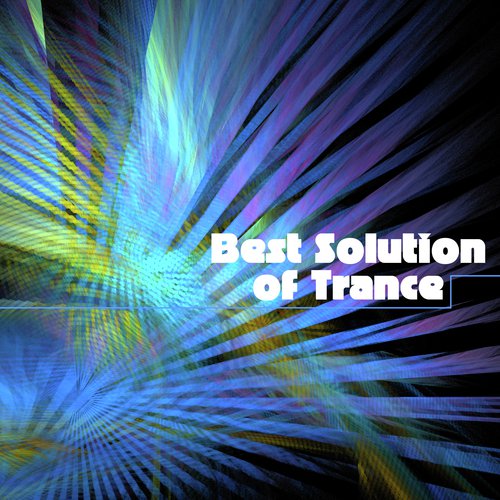 Best Solution of Trance