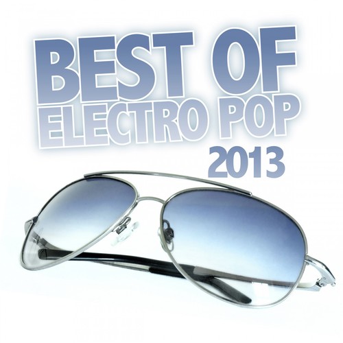 Best of Electro Pop 2013