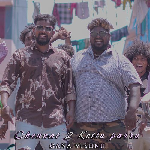 Chennai 2 Kettu Parru