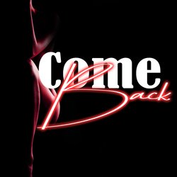 Come Back-Gl8BfUBCBAU