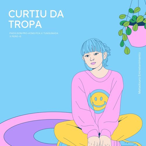 Curtiu da Tropa (feat. Tungunada & Pero G)